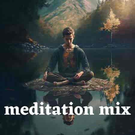 meditation mix 2023 торрентом