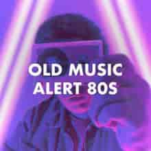 Old Music Alert 80s 2023 торрентом