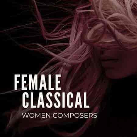 Female classical - Women composers 2023 торрентом