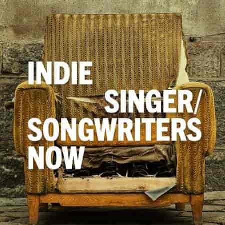 Indie Singer/Songwriters Now