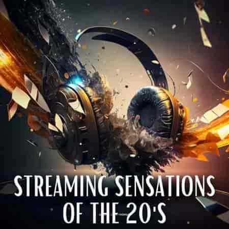 Streaming Sensations of the 20's 2023 торрентом