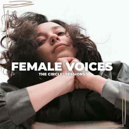 Female Voices 2023 by The Circle Sessions 2023 торрентом