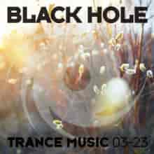 Black Hole Trance Music 03-23 2023 торрентом