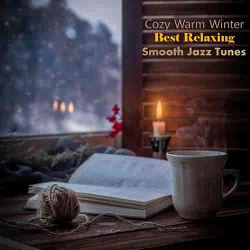 Cozy Warm Winter: Best Relaxing Smooth Jazz Tunes 2023 торрентом