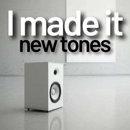 I made it - new tones 2023 торрентом