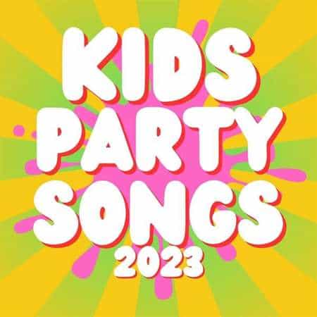 Kids Party Songs 2023 торрентом