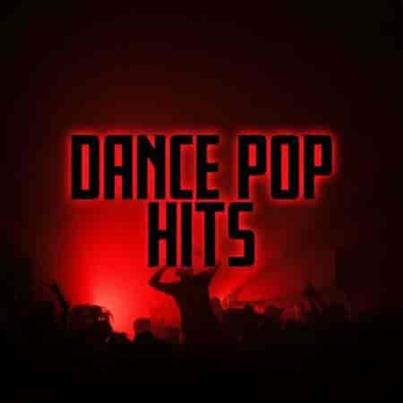 Dance Pop Hits 2023 торрентом