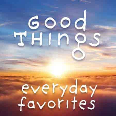 Good Things: Everyday Favorites 2023 торрентом