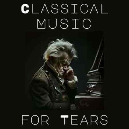 Classical Music for Tears 2023 торрентом