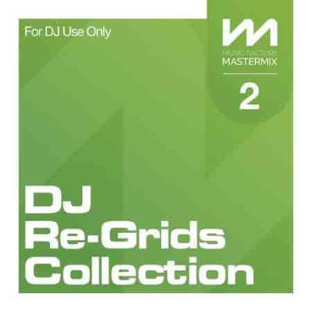 Mastermix DJ Re-Grids Collection 2 2023 торрентом