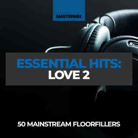 Mastermix Essential Hits: Love 2