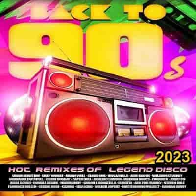 Back To 90S: Hot Remixes 2023 2023 торрентом