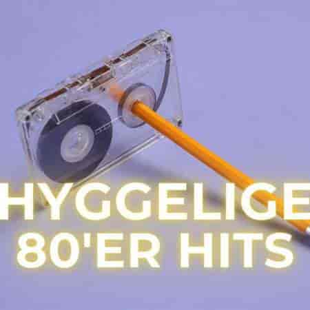 Hyggelige 80'er Hits