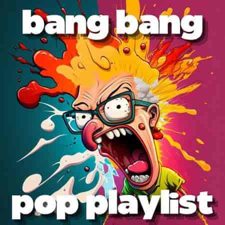 bang bang pop playlist