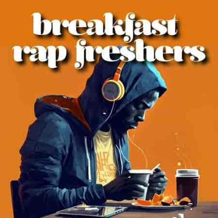 breakfast rap freshers 2023 торрентом