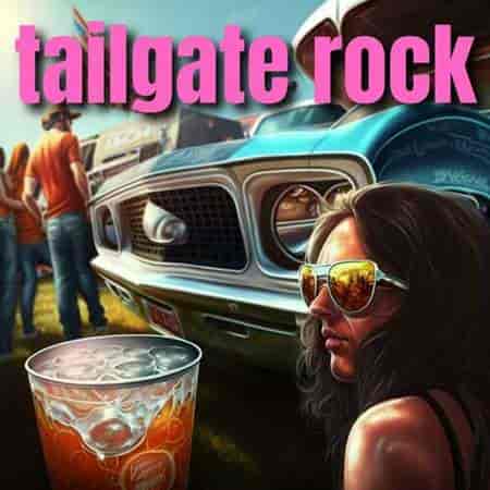 tailgate rock 2023 торрентом