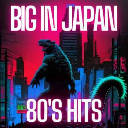 Big in Japan 80's Hits 2023 торрентом