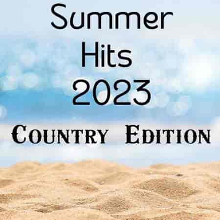 Summer Hits 2023 - Country Edition 2023 торрентом