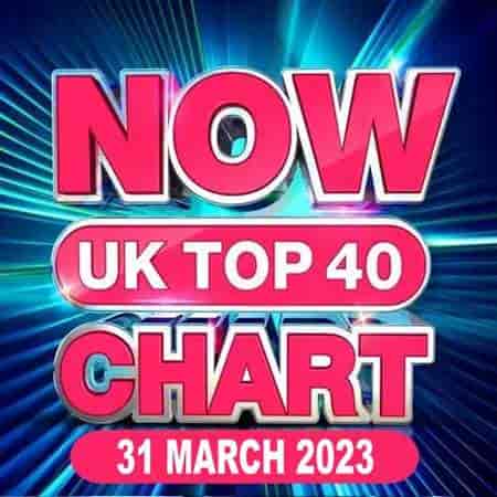 NOW UK Top 40 Chart [31.03] 2023 2023 торрентом