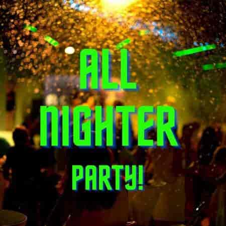 All Nighter Party 2023 торрентом