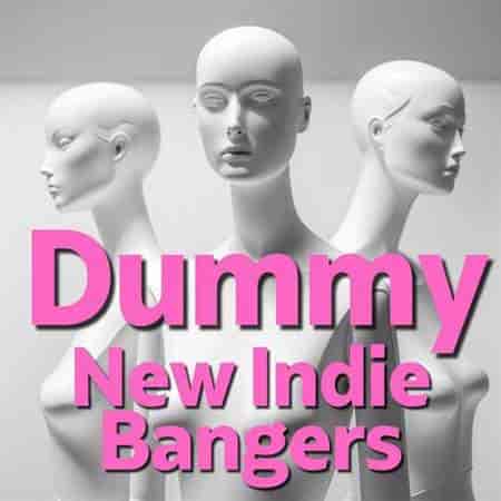Dummy New Indie Bangers