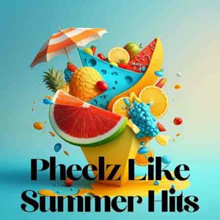 Pheelz Like Summer 2023 торрентом