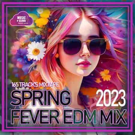 Spring Fever EDM Mix 2023 торрентом