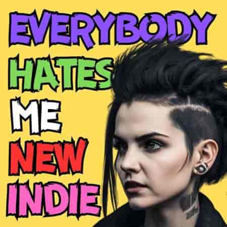 Everybody Hates Me New Indie