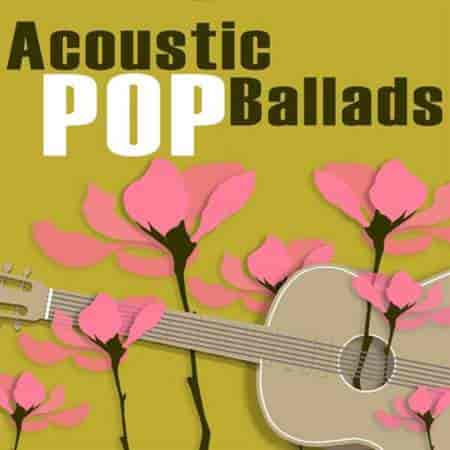 Acoustic Pop Ballads