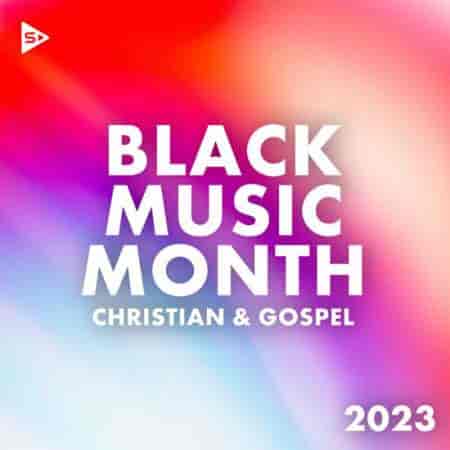 Black Music Month 2023: Christian and Gospel 2023 торрентом