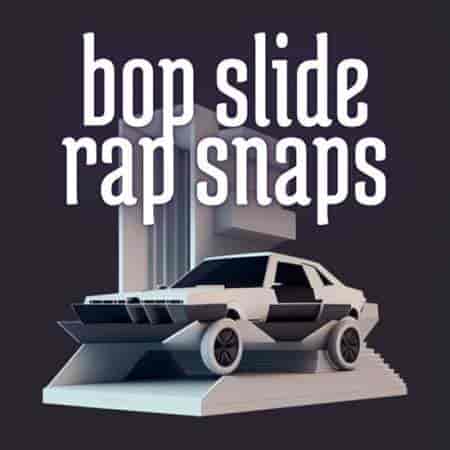 Bop Slide Rap Snaps 2023 торрентом