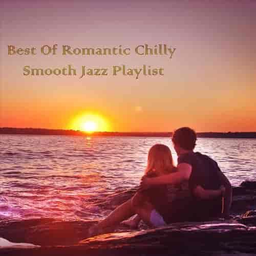 Best of Romantic Chilly Smooth Jazz 2023 торрентом
