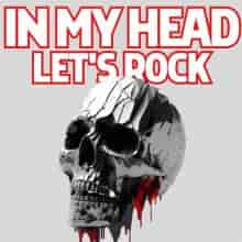 In My Head Let's Rock 2023 торрентом