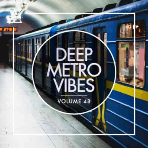 Deep Metro Vibes, Vol. 48 2023 торрентом
