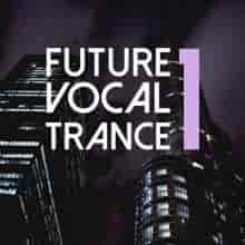 Future Vocal Trance Vol. 1