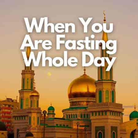 When You Are Fasting Whole Day 2023 торрентом