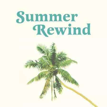 Summer Rewind / 70s 80s 90s Hits 2023 торрентом