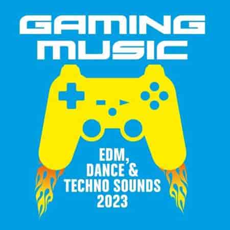 Gaming Music - EDM, Dance and Techno Sounds 2023 торрентом