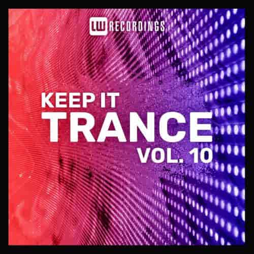 Keep It Trance Vol. 10 2023 торрентом