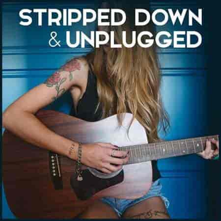 Stripped Down & Unplugged [Acoustic Version]