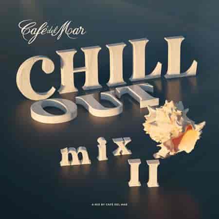 Café del Mar Ibiza Chillout Mix II (DJ Mix) 2023 торрентом