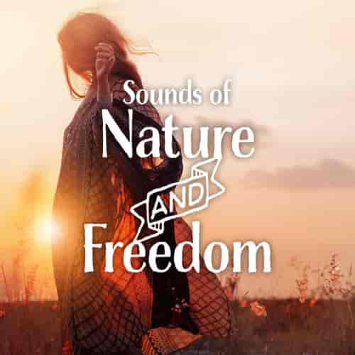Sounds Of Nature And Freedom 2023 торрентом
