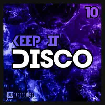 Keep It Disco Vol. 10