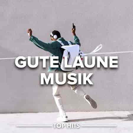 Gute Laune Musik 2023 торрентом