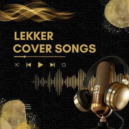 Lekker Cover Songs 2023 торрентом