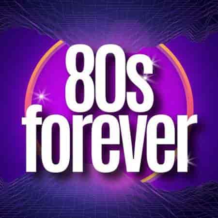 80s forever 2023 торрентом