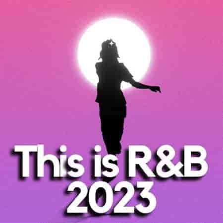 This Is R&B 2023 торрентом