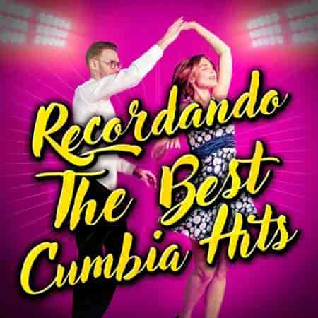 Recordando The Best Cumbia Hits