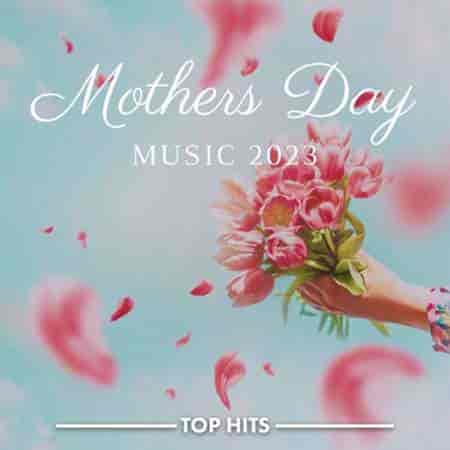 Mothers Day Music 2023 торрентом