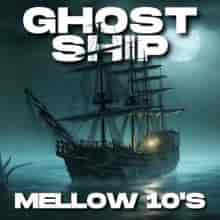 Ghost Ship Mellow 10's 2023 торрентом